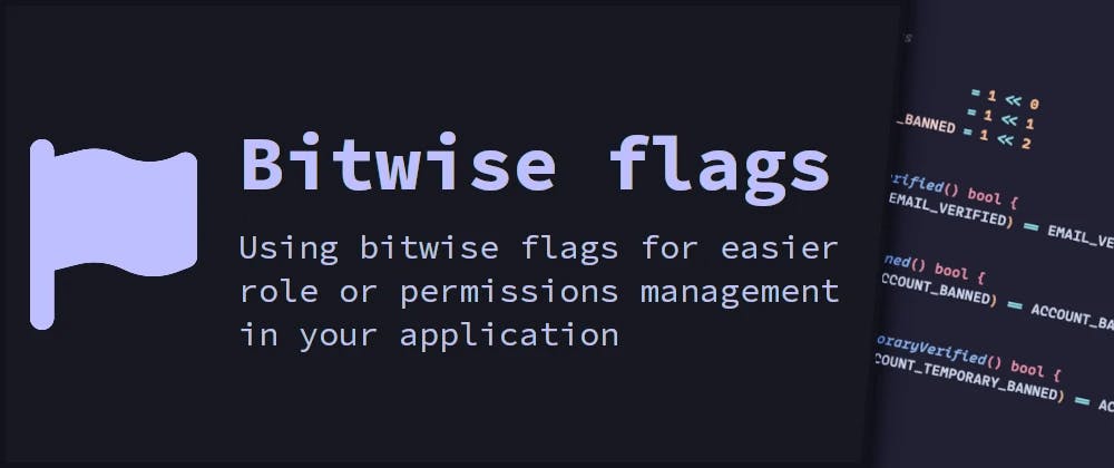 Bitwise flags are amazing, and you should use them Post Banner