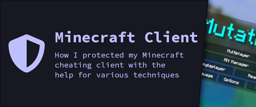 How I protected my Minecraft cheating client Post Banner