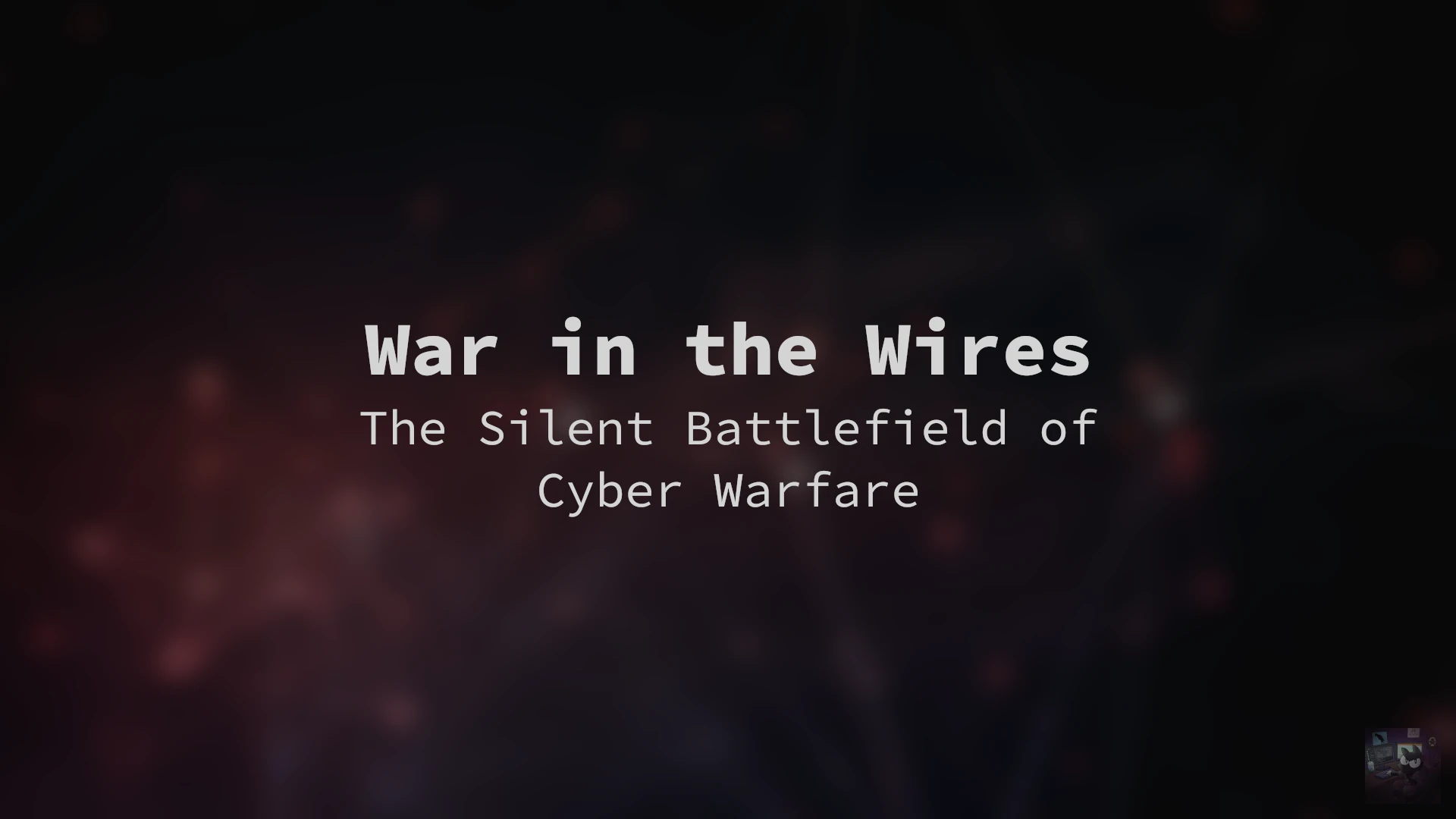 War in the Wires : The Silent Battlefield of Cyber Warfare post banner